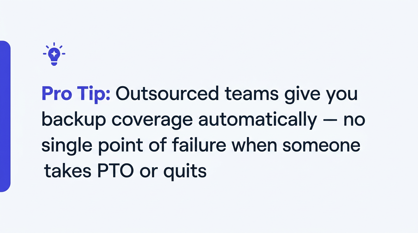 Pro tip: Outsourced teams = no single point of failure
