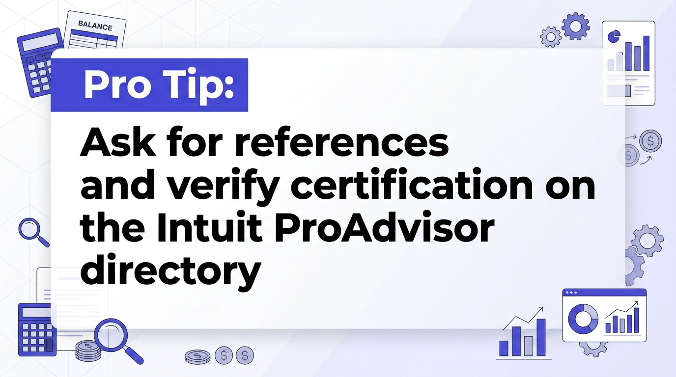 Pro tip: questions to ask before hiring a QuickBooks ProAdvisor